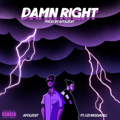 Damn Right (feat. Uzi Biggaveli)