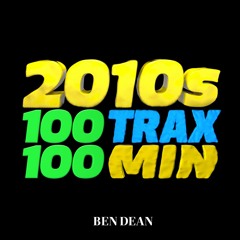 2010s - 100 Trax, 100 Min