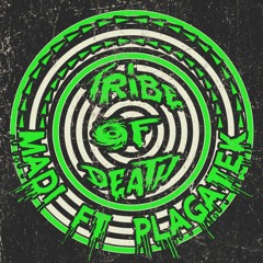 MADI FT PLAGATEK - TRIBE OF DEATH