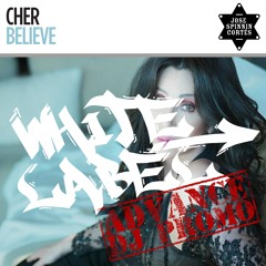 Cher - Believe (Jose Spinnin Cortes White Label Remix)