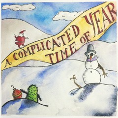 A Complicated Time Of Year