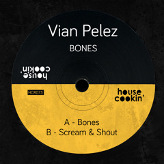 PREMIERE: Vian Pelez - Bones [House Cookin']