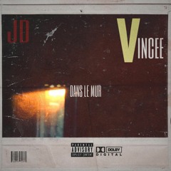 Vincee X JD - Dans Le Mur