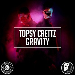 Topsy Crettz - Gravity (Original Mix)