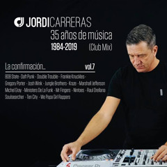 JORDI CARRERAS 35 años de música_Vol.7 La Confirmación (Club Mix)
