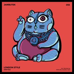 JBTK055 / Drifted - London Style (MYR Remix)