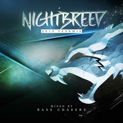 Nightbreed Yearmix 2019 - Mixed By Bass Chaserz