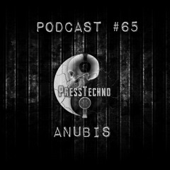 PRESSTECHNO CLASSIC PODCAST 65 - ANUBIS