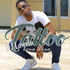 Lowelo Tattoo Lava Lava Remix Kizomba
