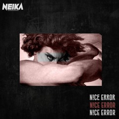 Neika - Just an Error (Nice Error EP)