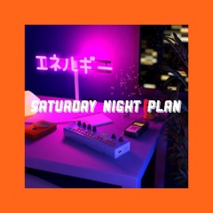 Saturday Night Plan feat. ILL Fine