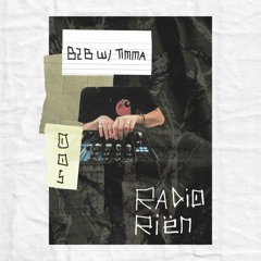 Radio Riën | Episode #005 B2B w/ Timma