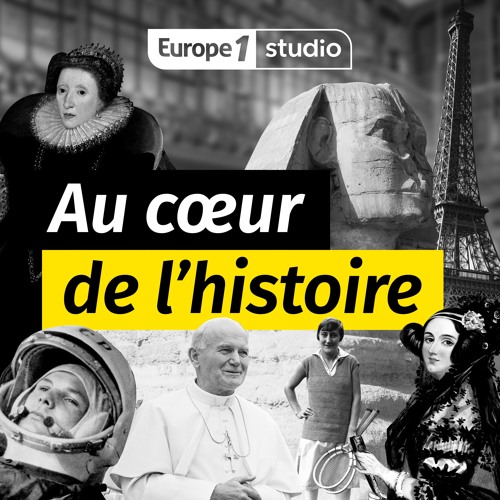 Stream Europe1 | Listen to Au cœur de l'histoire playlist online for ...