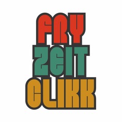 Fry Zeit Clikk - Ein ganz normaler Sonnabend [Freestyle]