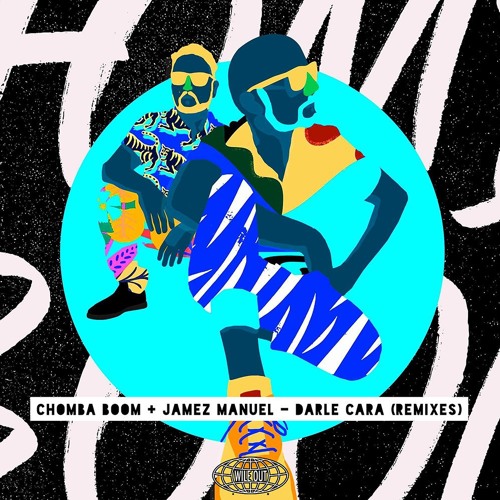 Stream WILE OUT | Listen to Chomba Boom feat. Jamez Manuel - Darle Cara  (Remixes)[Wile Out] playlist online for free on SoundCloud