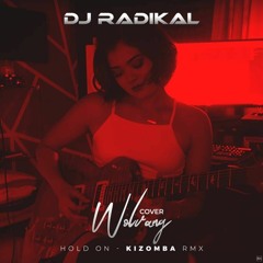 Hold On-Kizomba Remix-Dj Radikal