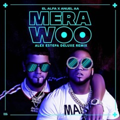 Mera Woo - El Alfa (Alex Estepa Extended Edit) Filtrado Por Copyright