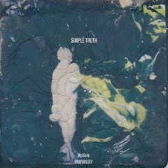 McAlvis & Unworldly - Simple truth