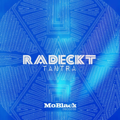 Radeckt - Tantra [MoBlack Records] *Preview