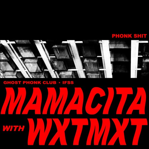 MAMACITA (with WXTMXT)