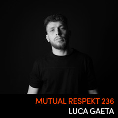 Mutual Respekt 236: Luca Gaeta