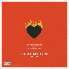 Offer Nissim Feat. Riki Ben-Ari - Light My Fire - Intro