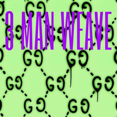 3 MAN WEAVE (Bdz x Xg x Zaiitoon)