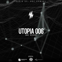 Mak Negron - Utopia 006 (Join Us, Not Human)