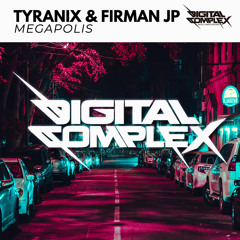 Tyranix, Firman JP - Megapolis (Original Mix) [Out Now]