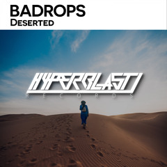 Badrops - Deserted (Original Mix) [OUT NOW]