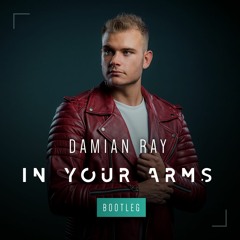 Damian Ray - In Your Arms (Bootleg)
