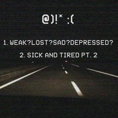 Slimcoho x 蛋治-Weak?Lost?Sad?Depressed?