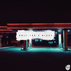 Only For A Night