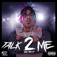 Dre Nello - Talk 2 Me