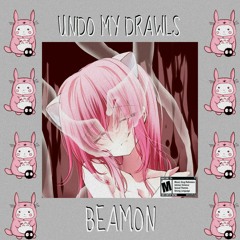 BEAMON - Undo My Drawls (produced by marf hundo)