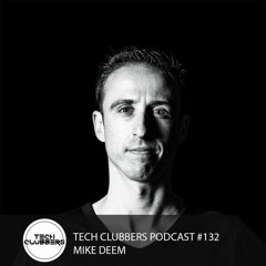 Mike Deem - Tech Clubbers Podcast #132