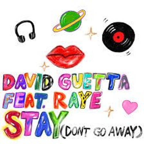David Guetta feat Raye - Stay (Don't Go Away) (Get Massive Remix)