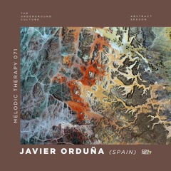 Javier Orduña @ Melodic Therapy #071 - Spain