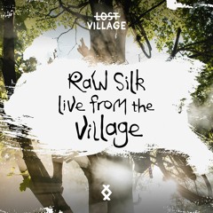 Live from the Village - Raw Silk