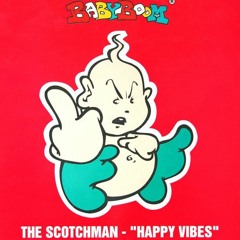 The Scotchman Vs Uproar - Happy Vibes (Diskoh's On Fire Bootleg)