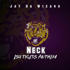 Neck (LSU Tigers Anthem) Dirty