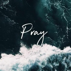 Pray Ft. WallWay Cnote