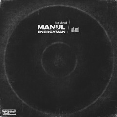 Manul & Energy Man - Hot Cloud