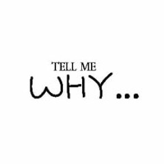 Tell Me Why