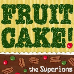 Superions - Fruitcake - Dickey Doo's Twisted Christmas Remix