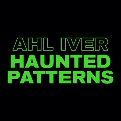 Ahl Iver - Haunted Patterns  (Lenske009)
