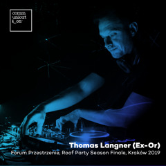 Thomas Langner (Ex-Or) - Roof Party Season Finale 2019 - Forum Przestrzenie
