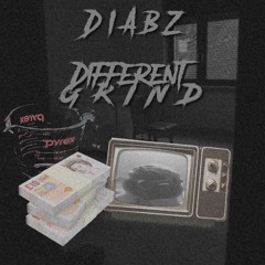 Diabz- Different Grind(Official Audio)