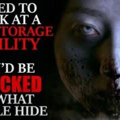 "I used to work at a self storage facility. You’d be shocked at what people hide" Creepypasta