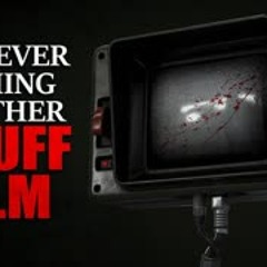 "I'm Never Filming Another Sn*ff Film" Creepypasta